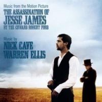 The Assassination of Jesse James by the coward Robert Ford: music from the motion picture