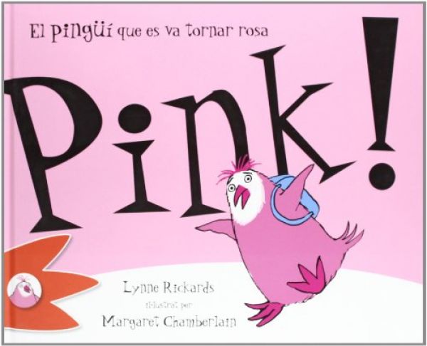  Pink! : el pingüí que es va tornar rosa