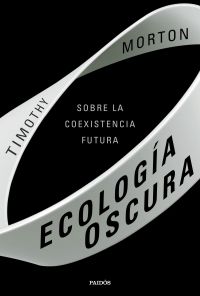Ecología oscura: sobre la coexistencia futura