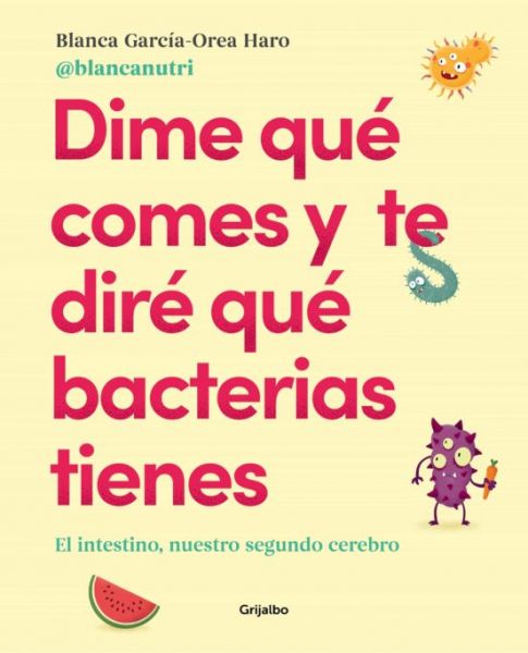 Dime qué comes y te diré qué bacterias tienes: el intestino, nuestro segundo cerebro
