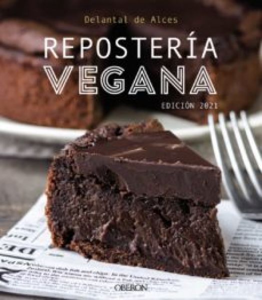 Repostería vegana : deliciosas recetas para disfrutar