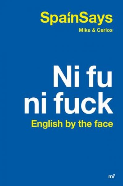 Ni fu ni fuck : English by the face